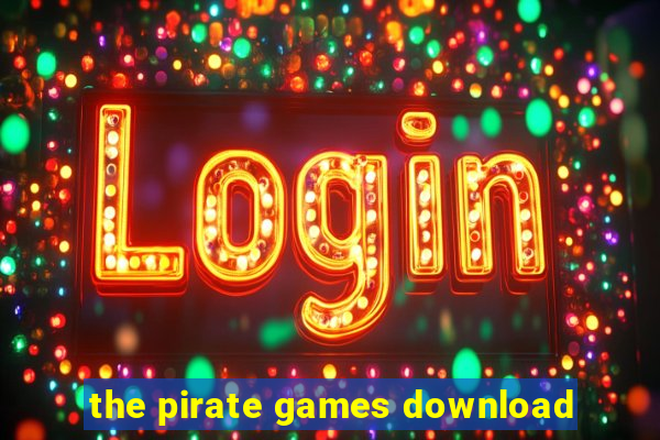 the pirate games download